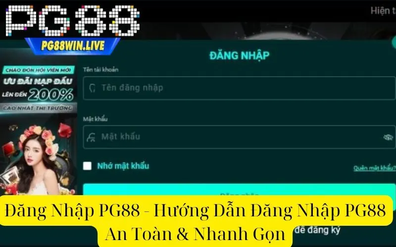 Đăng Nhập PG88 - Hướng Dẫn Đăng Nhập PG88 An Toàn & Nhanh Gọn