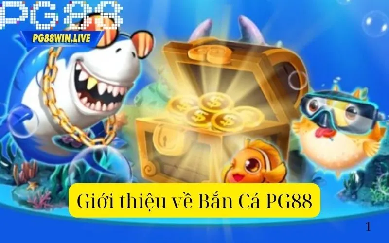 Giới thiệu về Bắn Cá PG88