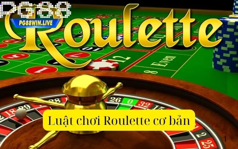 Luật chơi Roulette cơ bản