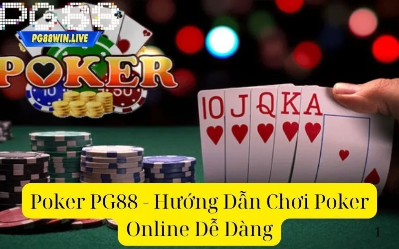 Poker PG88 - Hướng Dẫn Chơi Poker Online Dễ Dàng