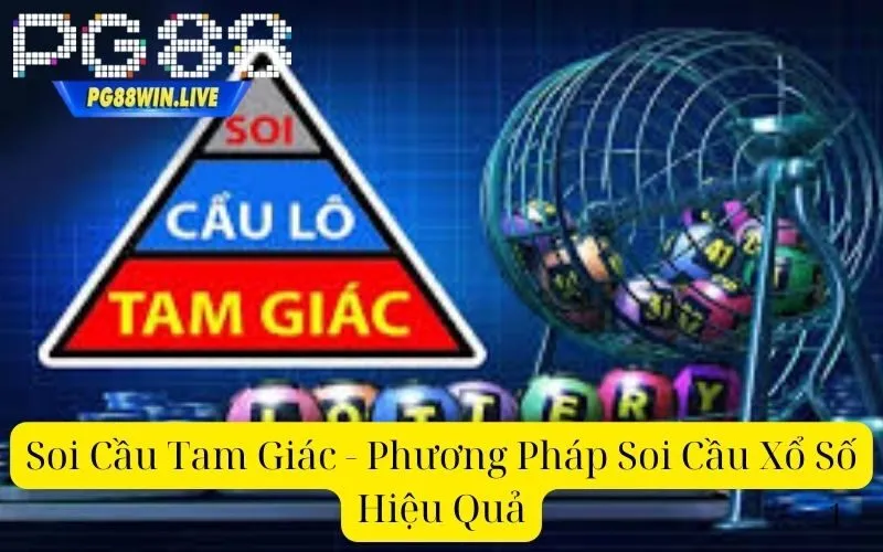 Soi Cầu Tam Giác - Phương Pháp Soi Cầu Xổ Số Hiệu Quả