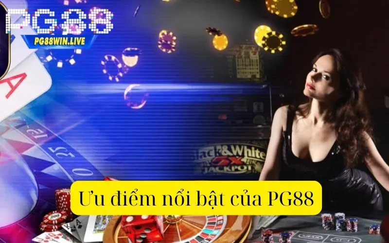 Ưu điểm nổi bật của PG88