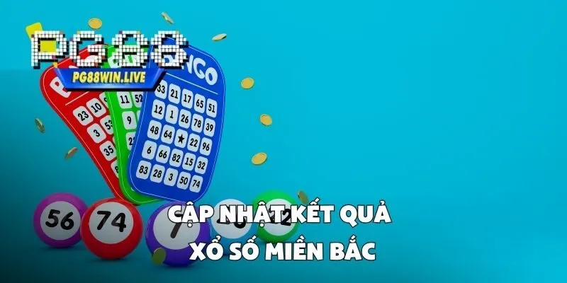 Cập Nhật Kết Quả Xổ Số Miền Bắc